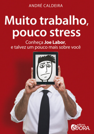 Carte Muito trabalho, pouco stress ANDRE CALDEIRA