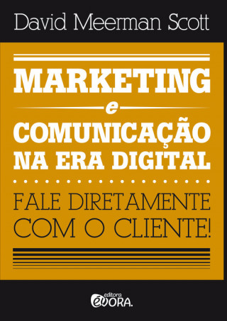 Kniha Marketing e comunicação na era digital DAVID MEERMAN SCOTT