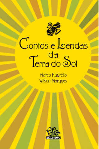 Kniha Contos e lendas na terra do Sol MARCO HAURELIO