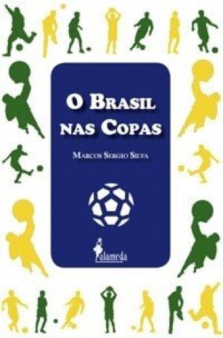 Kniha O BRASIL NAS COPAS MARCOS SERGIO SILVA