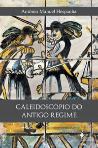 Buch Caleidoscópio do Antigo Regime ANTONIO MANUEL HESPANHA