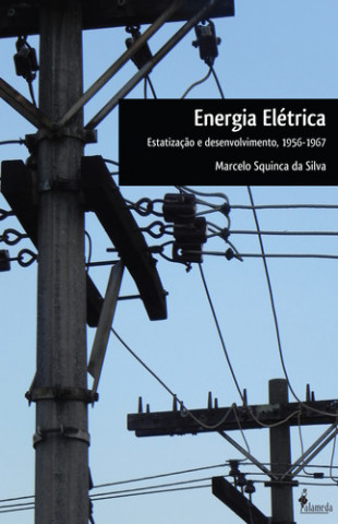 Książka Energia Elétrica MARCELO SQUINCA DA SILVA