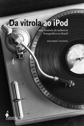 Carte Da vitrola ao iPod EDUARDO VICENTE