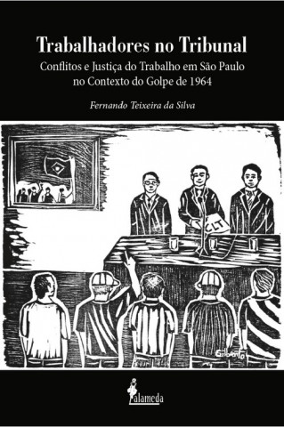 Книга Trabalhadores no Tribunal FERNANDO TEIXEIRA DA SILVA