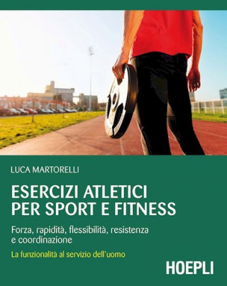 Книга Esercizi atletici per sport e fitness MARTORELLI LUCA