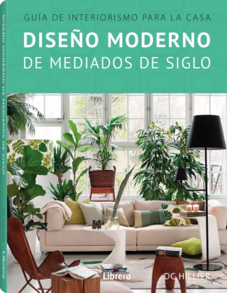 Kniha DISEÑO MODERNO DE MEDIADOS DE SIGLO DC HILLER