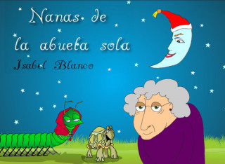 Kniha NANAS DE LA ABUELA SOLA ISABEL BLANCO