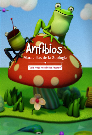 Libro ANFIBIOS LUIS HUGO FERNANDEZ