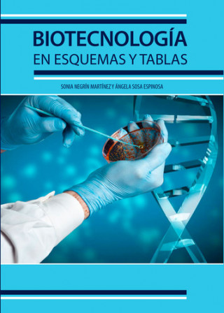 Könyv BIOTECNOLOGÍA EN ESQUEMAS Y TABLAS SONIA C. NEGRIN Y ANGELA E. SOSA