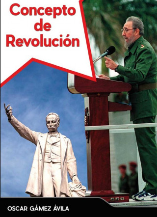 Kniha CONCEPTO DE REVOLUCIÓN COMPILADOR: CORONEL OSCAR GAMEZ AVILA