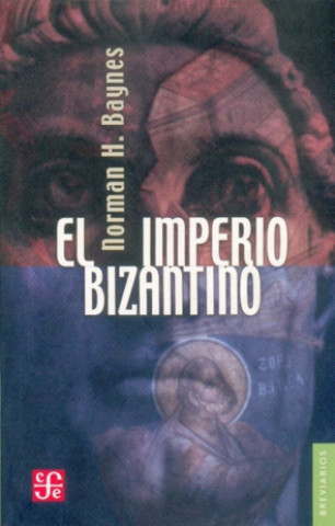 Kniha El imperio bizantino NORMAN HEPBURN BAYNES