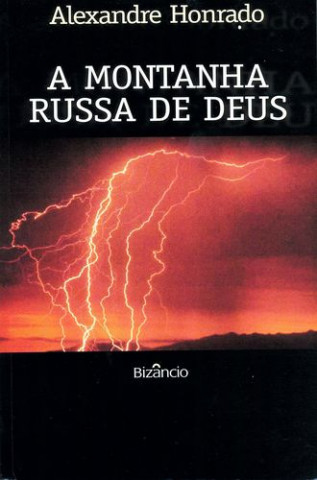 Knjiga A Montanha Russa de Deus ALEXANDRE HONRADO