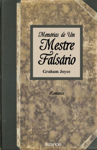 Könyv Memórias de Um Mestre Falsário GRAHAM JOYCE