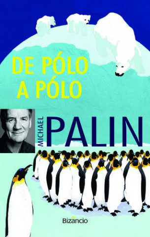 Livre De Pólo a Pólo MICHAEL PALIN