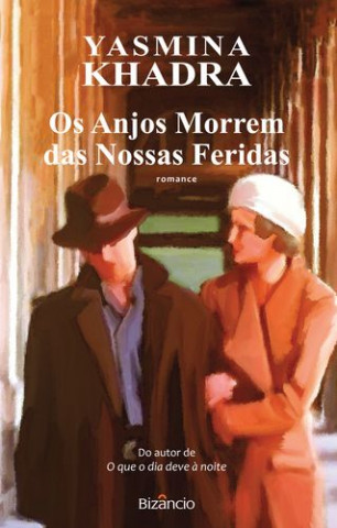 Book Os Anjos Morrem das Nossas Feridas YASMINA KHADRA