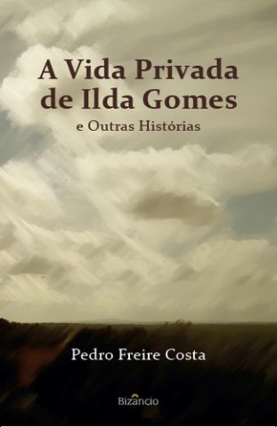 Knjiga A Vida Privada de Ilda Gomes PEDRO FREIRE COSTA