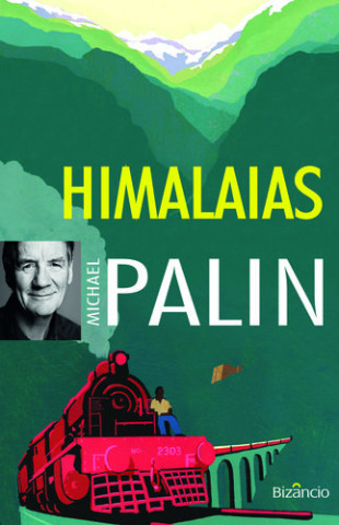 Libro Himalaias: Viagens de Michael Palin 7 MICHAEL PALIN