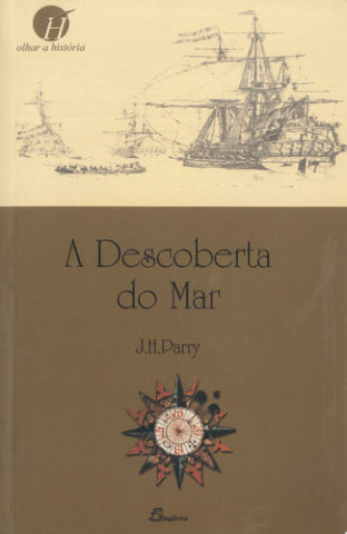 Libro (PORT).DESCOBERTA DO MAR J. H. PARRY