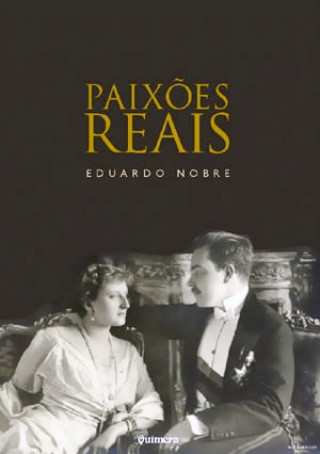 Könyv Paixoes Reais - Vol. I EDUARDO NOBRE
