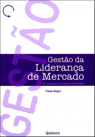 Könyv Gestao da LideranÇa de Mercado PAULO BOGAS