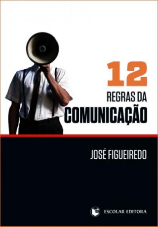 Carte 12 Regras da ComunicaÇao JOSE FIGUEIREDO