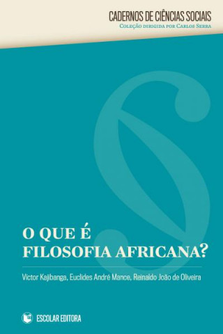 Carte Que E Filosofia Africana, O? VICTOR KAJIBANGA