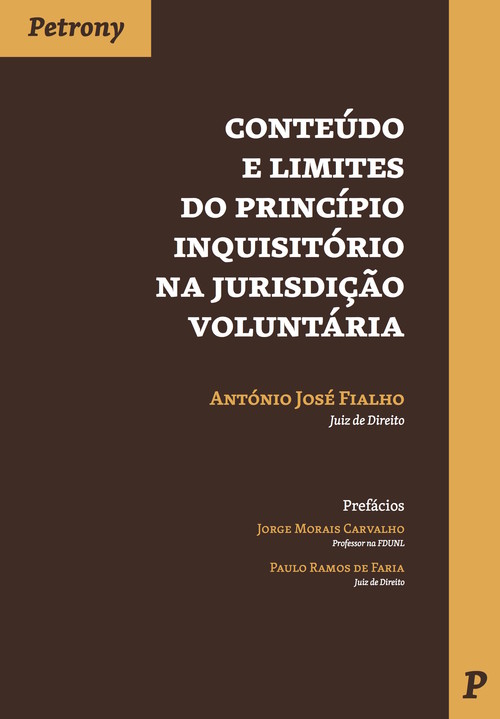 Carte Conteúdo e Limites do Princípio Inquisitório na JurisdiÇao Voluntária ANTONIO JOSE FIALHO