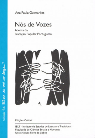 Kniha NÓS DE VOZES - ACERCA DA TRADIÇÃO POPULAR PORTUGUESA ANA PAULA GUIMARÃES