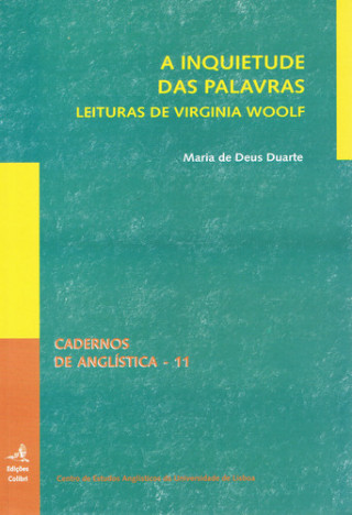 Kniha A INQUIETUDE DAS PALAVRAS - LEITURAS DE VIRGÍNIA WOOLF MARIA DE DEUS DUARTE