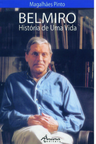 Book BELMIRO-HISTÓRIA DE UMA VIDA MAGALHAES PINTO