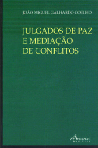 Könyv JULGADOS DE PAZ E MEDIAÇÃO JOAO MIGUEL GALHARDO COELHO
