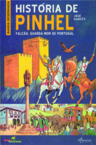 Kniha HISTÓRIA DE PINHEL û FALCÃO, GUARDA-MOR DE PORTUGAL JOSE GARCES