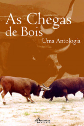 Knjiga AS CHEGAS DE BOIS: UMA ANTOLOGIA AA.VV.