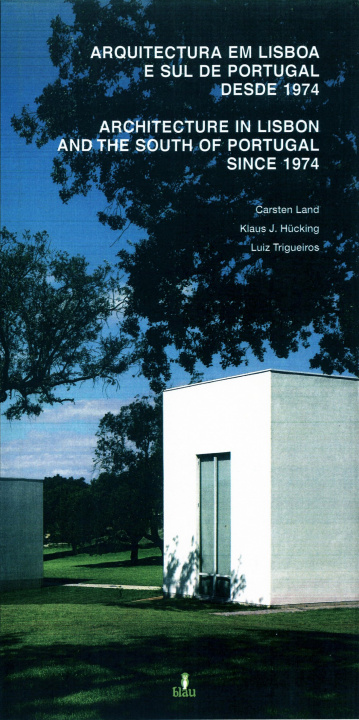Carte Arquitectura em Lisboa e sul de Portugal desde 1974 KLAUS J.HUCKING