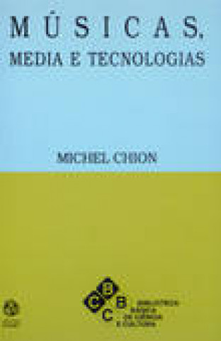 Kniha Músicas, Média e Tecnologias MICHEL CHION