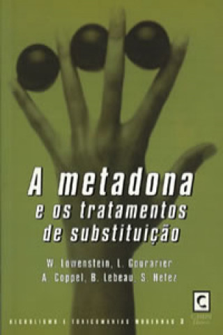 Könyv Metadona e os Tratamentos de SubstituiÇao, A W. LOWENSTEIN