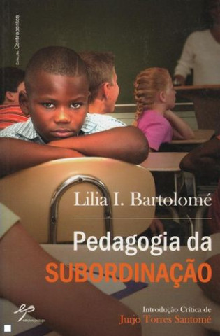 Kniha Pedagogia da Subordinação LILIA BARTOLOME