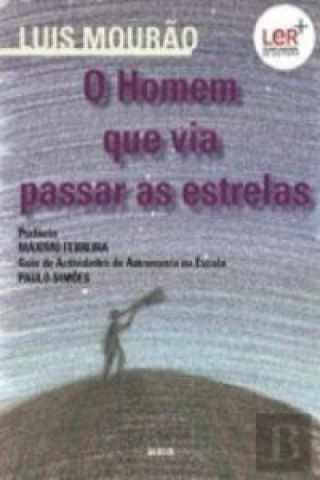 Βιβλίο HOMEM QUE VIA PASSAR AS ESTRELAS LU­S MOURAO