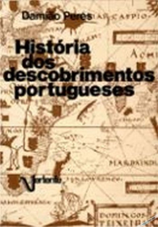 Carte (PORT).HISTORIA DOS DESCOBRIMENTOS PORTUGUESES (PEQ.) DAMIAO PERES