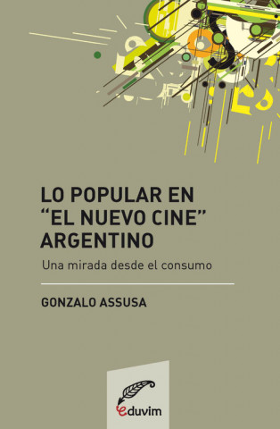 Kniha Lo popular en el cine argentino GONZALO ASSUSA