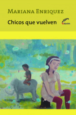 Książka CHICOS QUE VUELVEN MARIANA ENRIQUEZ
