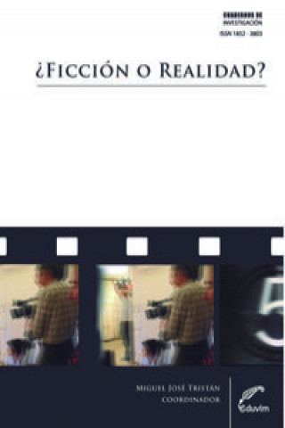 Книга ¿FICCION O REALIDAD? LA PUESTA EN ESCENA CINEMATOGRAFICA A MIGUEL TRISTÁN