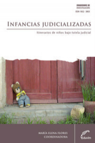 Kniha INFANCIAS JUDICIALIZADAS. ITINERARIOS DE NIÑOS BAJO TUTELA J MARÍA ELENA FLORES