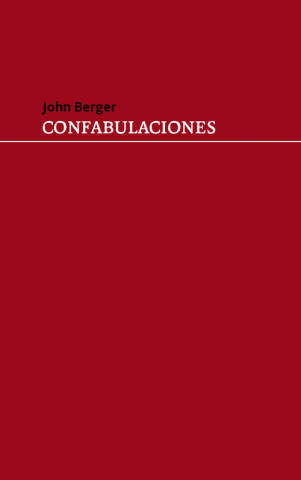 Kniha CONFABULACIONES JOHN BERGER