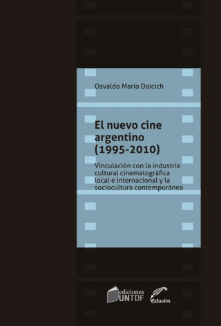 Kniha El nuevo cine argentino (1995-2010) OSVALDO DAICICH