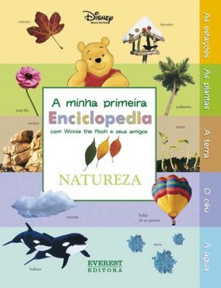 Kniha A MINHA PRIMEIRA ENCICLOPÉDIA COM WINNIE THE POOH E SEUS AMIGOS: NATUREZA 