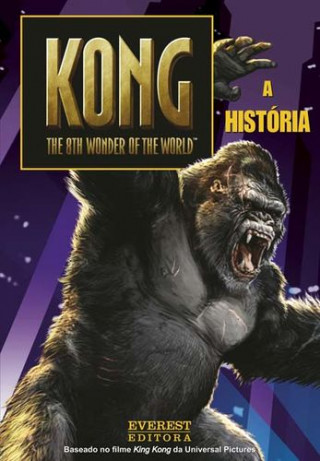 Buch KONG: THE 8TH WONDER OF THE WORLD: A HISTÓRIA 