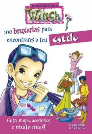 Книга 100 BRUXARIAS PARA ENCONTRARES O TEU ESTILO: ENTRE ROUPA, ACESSÓRIOS E MUITO MAI 