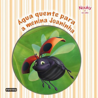 Könyv NOUKY & SEUS AMIGOS: AGUA QUENTE PARA A MENINA JOANINHA 