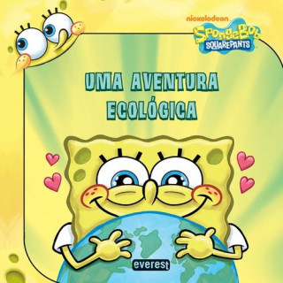 Kniha SPONGEBOB: UMA AVENTURA ECOLÓGICA 